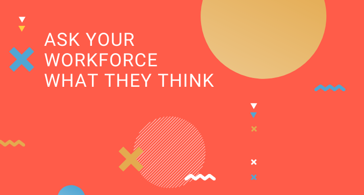 Text on image reads "Ask your workforce what they think". This is an essential step in building an effective tone of voice for your brand.